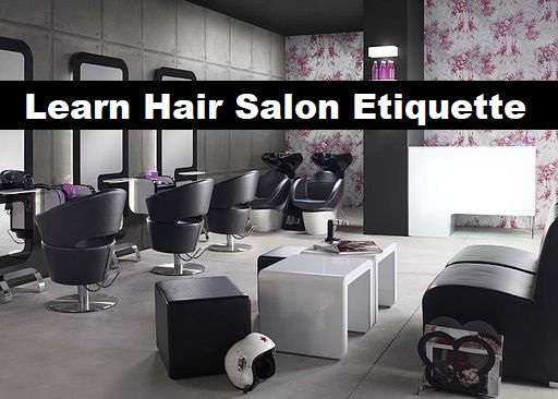 Hair Salon Etiquette 2022